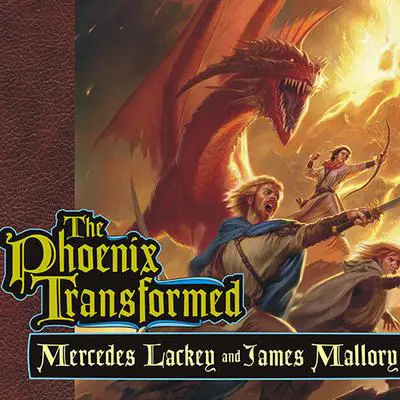 The Phoenix Transformed: Book Three of the Enduring Flame Audibook, by Mercedes Lackey