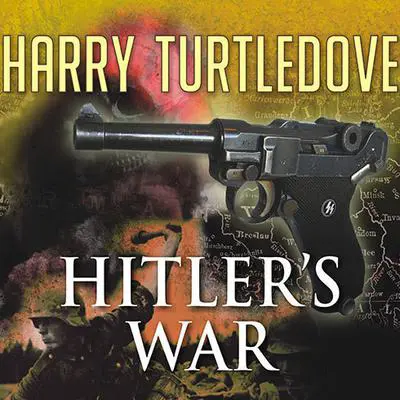 Hitler's War Audibook, by Harry Turtledove