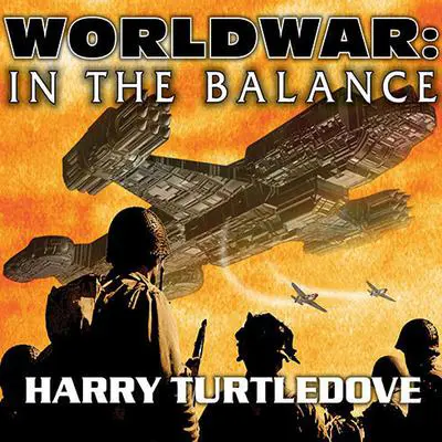 Worldwar: In the Balance Audibook, by Harry Turtledove
