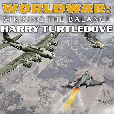 Worldwar: Striking the Balance Audibook, by Harry Turtledove