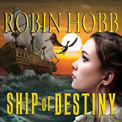 Ship of Destiny Audibook, by Robin Hobb