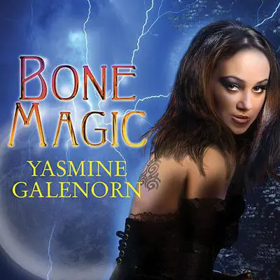 Bone Magic Audibook, by Yasmine Galenorn