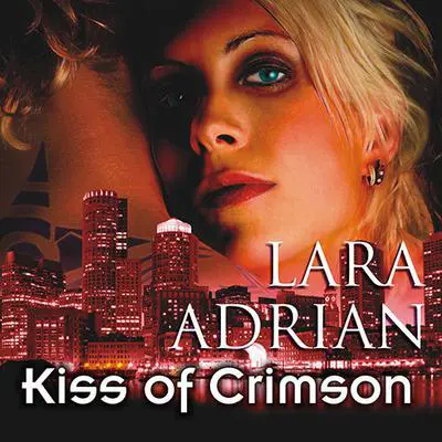 Kiss of Crimson Audibook, by Lara Adrian