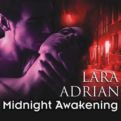 Midnight Awakening Audibook, by Lara Adrian