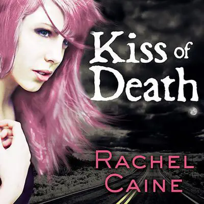 Kiss of Death Audibook, by Rachel Caine
