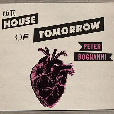 The House of Tomorrow Audibook, by Peter Bognanni