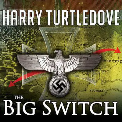 The War That Came Early: The Big Switch Audibook, by Harry Turtledove