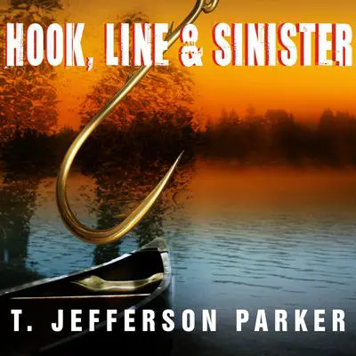 Hook, Line & Sinister: Mysteries to Reel You In Audibook, by T. Jefferson Parker