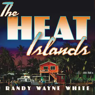 The Heat Islands Audibook, by Randy Wayne White