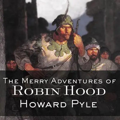 The Merry Adventures of Robin Hood Audibook, by Howard Pyle