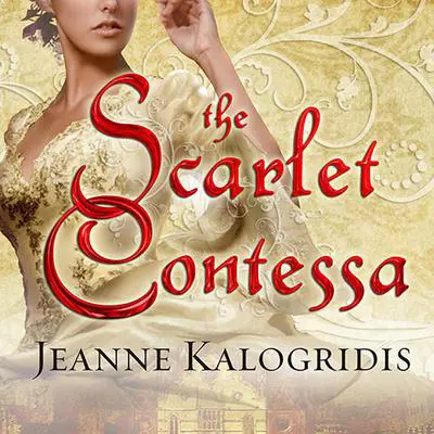 The Scarlet Contessa: A Novel of the Italian Renaissance Audibook, by Jeanne Kalogridis