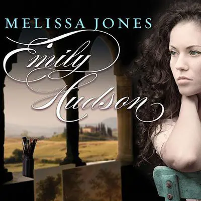 Emily Hudson: A Novel Audibook, by Melissa Jones
