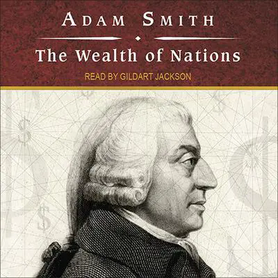 The Wealth of Nations Audibook, by Adam Smith