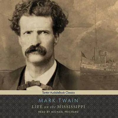 Life on the Mississippi Audibook, by Mark Twain