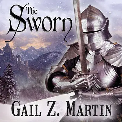 The Sworn Audibook, by Gail Z. Martin