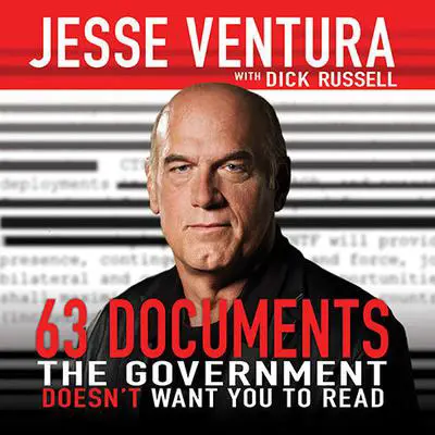 63 Documents the Government Doesn't Want You to Read Audiobook by Jesse