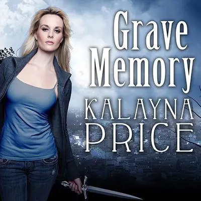 Grave Memory: An Alex Craft Novel Audibook, by Kalayna Price