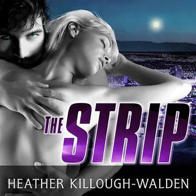 The Strip Audibook, by Heather Killough-Walden