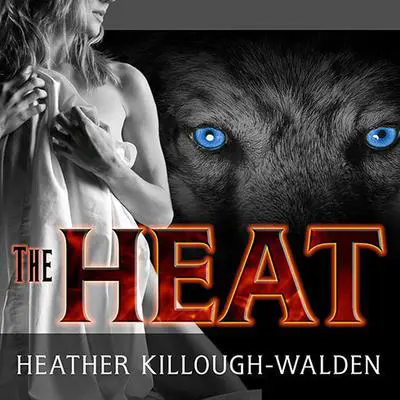 The Heat Audibook, by Heather Killough-Walden
