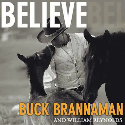 Believe: A Horseman's Journey Audibook, by Buck Brannaman