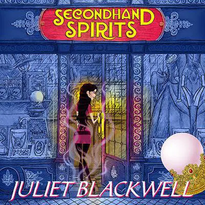 Secondhand Spirits Audibook, by Juliet Blackwell