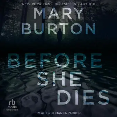Before She Dies Audibook, by Mary Burton