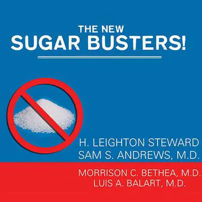 The New Sugar Busters!: Cut Sugar to Trim Fat Audibook, by H. Leighton Steward
