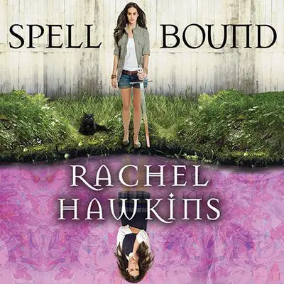 Spell Bound Audibook, by Rachel Hawkins