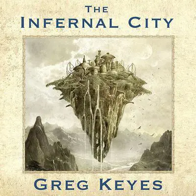 The Infernal City: An Elder Scrolls Novel Audibook, by Greg Keyes