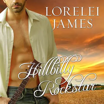Hillbilly Rockstar: A Blacktop Cowboys Novel Audibook, by Lorelei James