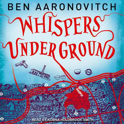 Whispers Under Ground Audibook, by Ben Aaronovitch