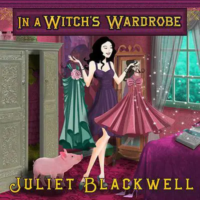 In a Witch's Wardrobe Audibook, by Juliet Blackwell