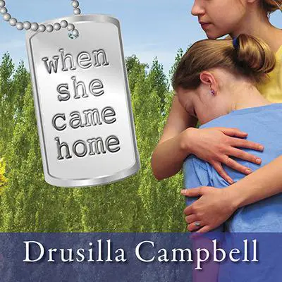 When She Came Home Audibook, by Drusilla Campbell