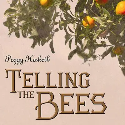 Telling the Bees Audibook, by Peggy Hesketh