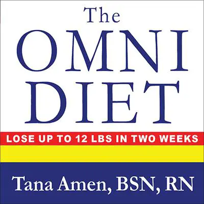 The Omni Diet: The Revolutionary 70% Plant + 30% Protein Program to Lose Weight, Reverse Disease, Fight Inflammation, and Change Your Life Forever Audibook, by Tana Amen