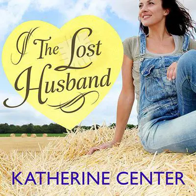 The Lost Husband Audibook, by Katherine Center