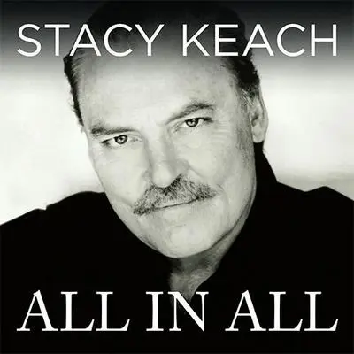 All in All: An Actor's Life On and Off the Stage Audibook, by Stacy Keach