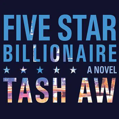 Five Star Billionaire Audibook, by Tash Aw