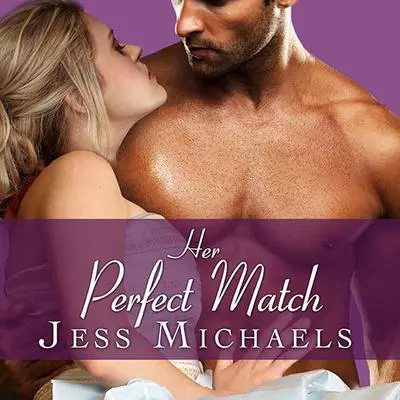 Her Perfect Match Audibook, by Jess Michaels