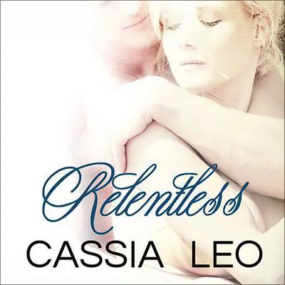 Relentless Audibook, by Cassia Leo