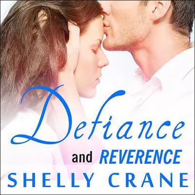 Defiance (Includes Reverence novella) Audibook, by Shelly Crane