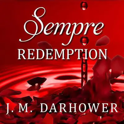 Sempre: Redemption Audibook, by J. M. Darhower