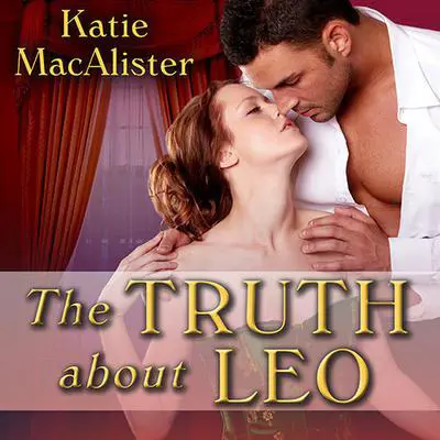 The Truth About Leo Audibook, by Katie MacAlister