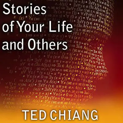 Stories of Your Life and Others Audibook, by Ted Chiang