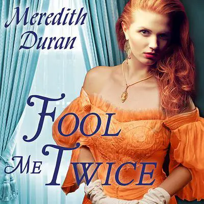 Fool Me Twice Audibook, by Meredith Duran