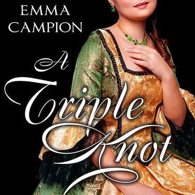 A Triple Knot Audibook, by Emma Campion