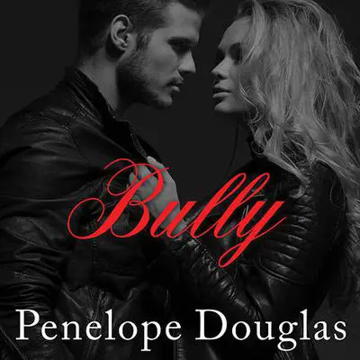 Bully: A Fall Away Novel Audibook, by Penelope Douglas