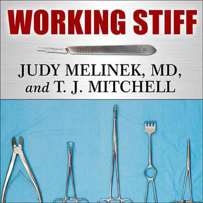 Working Stiff: Two Years, 262 Bodies, and the Making of a Medical Examiner Audibook, by Judy Melinek