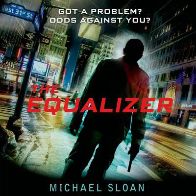 The Equalizer: A Novel Audibook, by Michael Sloan