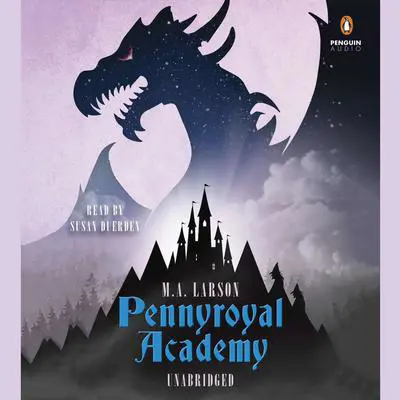 Pennyroyal Academy Audibook, by M. A. Larson